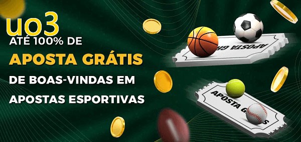 uo3bet Ate 100% de Aposta Gratis